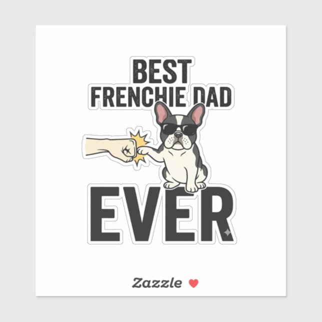 Best Frenchie Dad Ever Funny Bulldog Shirt Design_ (Sheet)