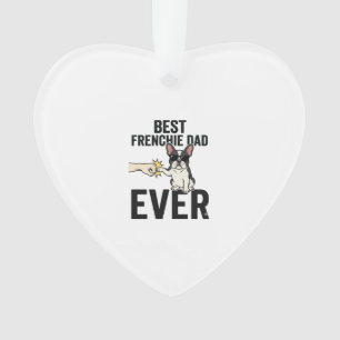 Best Frenchie Dad Ever Funny Bulldog Shirt Design_ Ornament