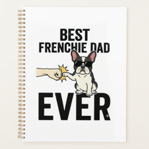 Best Frenchie Dad Ever Funny Bulldog Shirt Design_ Planner