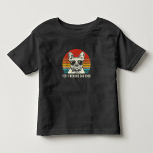 Best Frenchie Dad Ever Funny French Bulldog Gift Toddler T-Shirt
