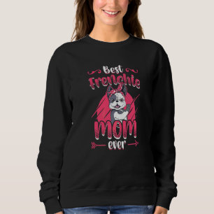 Best Frenchie Mum Ever Girls French Bulldog Mum Sweatshirt