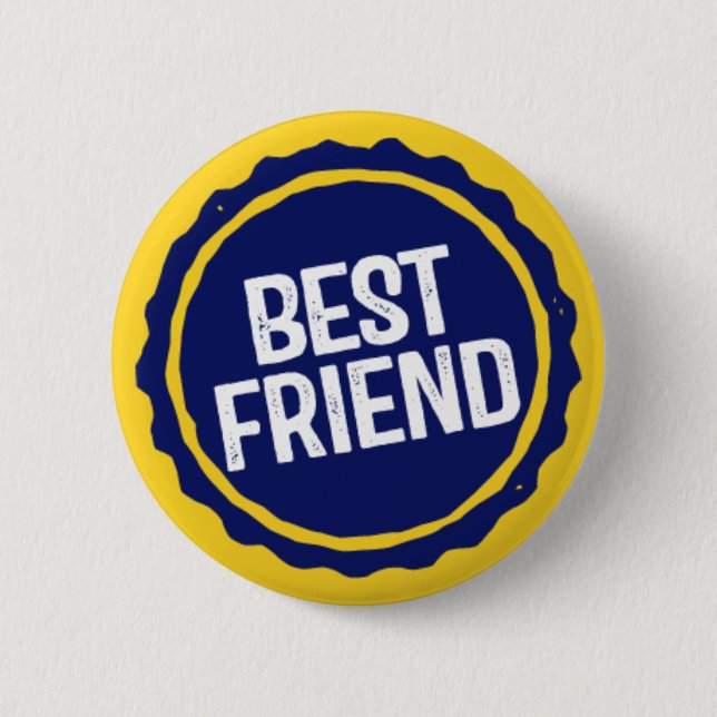 Best Friend. 6 Cm Round Badge (Front)