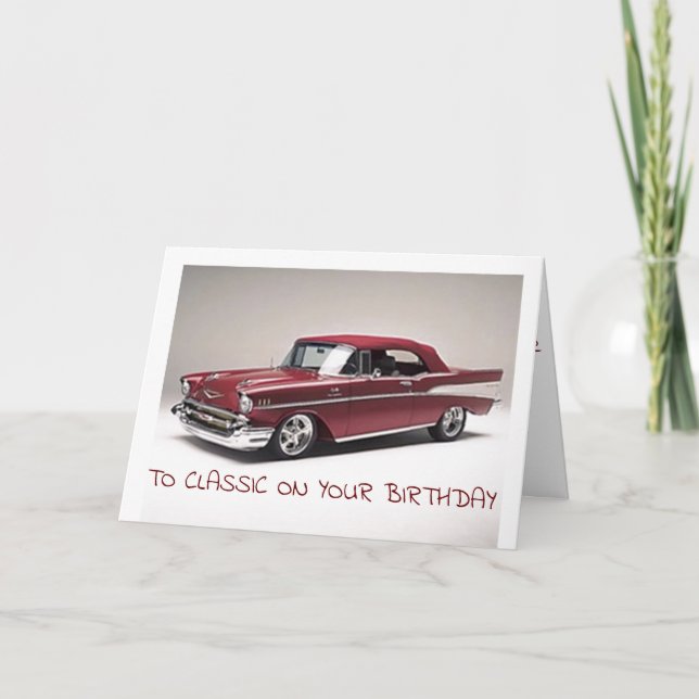 **BEST FRIEND** AND A **CLASSIC** ON YOUR BIRTHDAY CARD (Front)