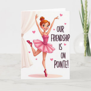 Best Friend Ballet Pointe Card