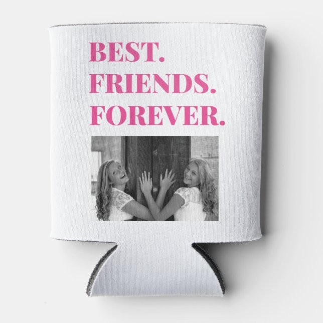 Best Friend BFF Besties Photo Can Cooler (Front)