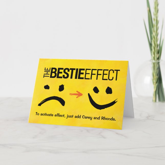 Best Friend Birthday, The Bestie Effect Card (Front)