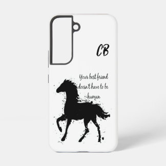 Best Friend Doesn't have to be Human Horse Samsung Galaxy Case