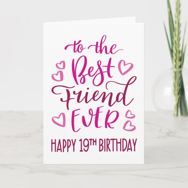 Best Friend Ever 19th Birthday Typography in Pink Card (Front)