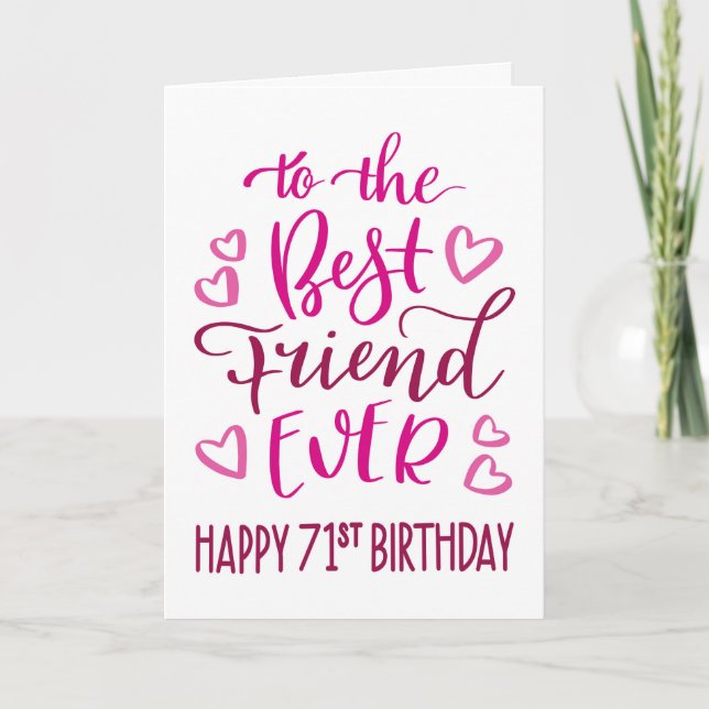 Best Friend Ever 71st Birthday Typography in Pink Card (Front)