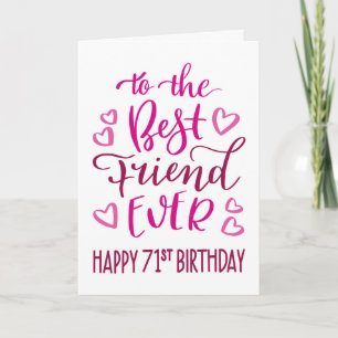 Best Friend Ever 71st Birthday Typography in Pink Card