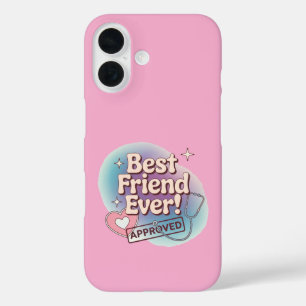 Best Friend Ever, Approved text design iPhone 16 Case