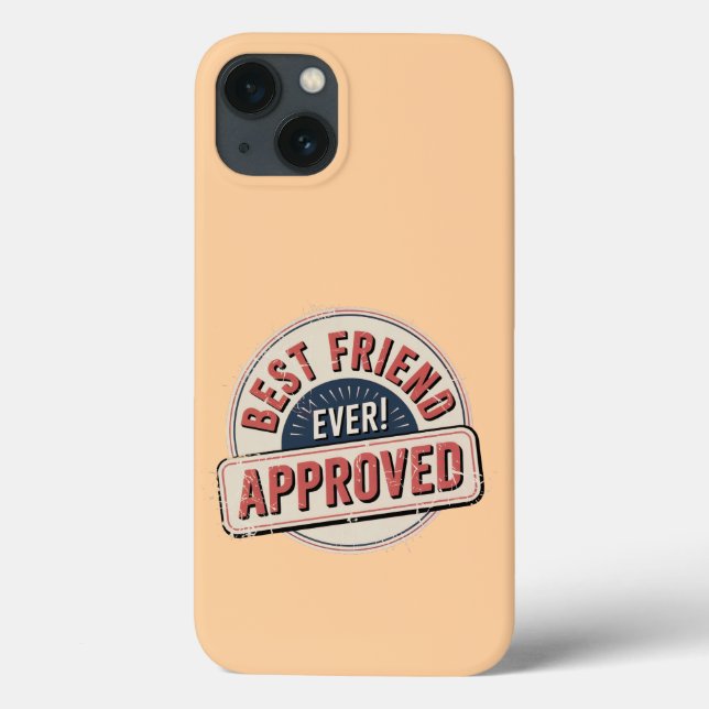 Best Friend Ever! Approved Text Design Case-Mate iPhone Case (Back)