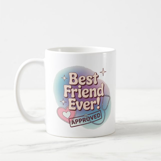Best Friend Ever, Approved text design Coffee Mug (Left)