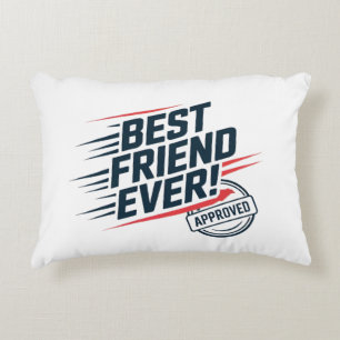 Best friend ever, approved text design decorative cushion