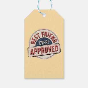 Best Friend Ever! Approved Text Design Gift Tags