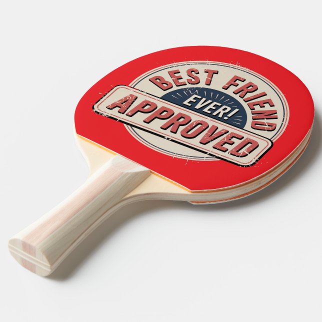 Best Friend Ever! Approved Text Design Ping Pong Paddle (Front Angle)