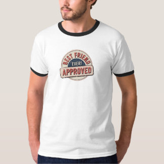 Best Friend Ever! Approved Text Design T-Shirt