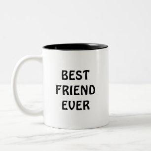 Best Friend ever Two-Tone Coffee Mug