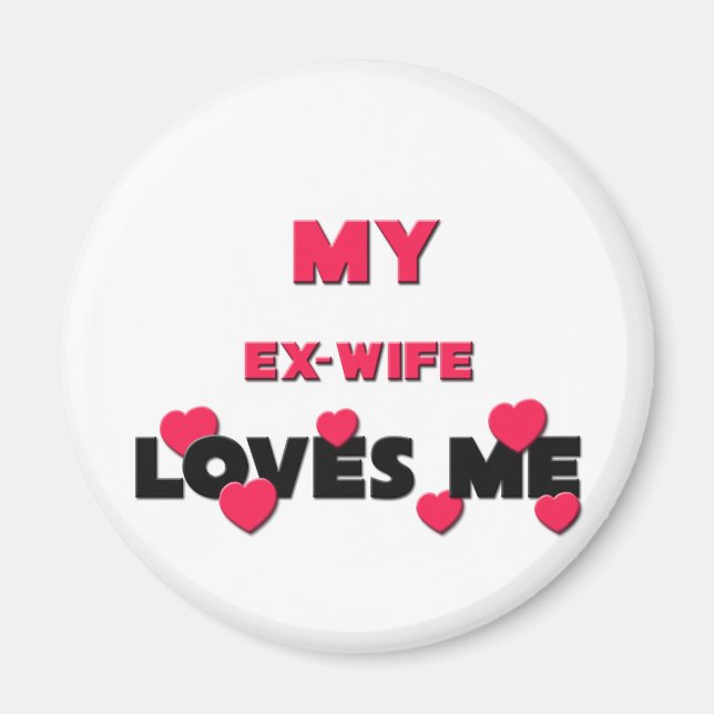 Best Friend Ex-Wife Magnet (Front)
