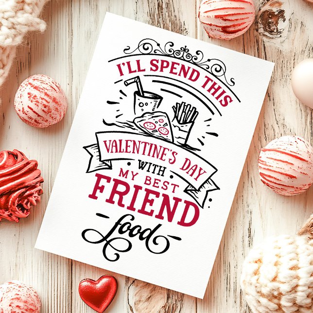 Best Friend Food Funny Anti Valentine's Day Holiday Card (Creator Uploaded)