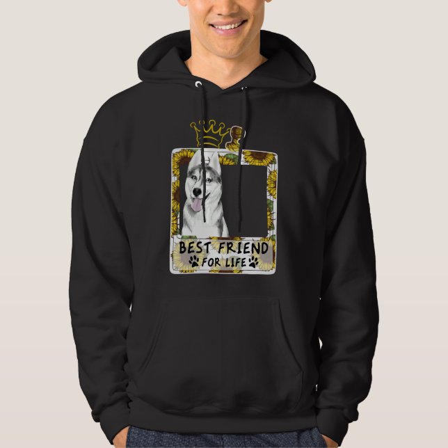 Best Friend For Life  For Husky Hoodie (Front)