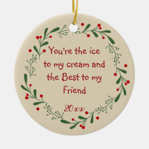 Best Friend Fun Quote Custom Dated Christmas Holly Ceramic Tree Decoration