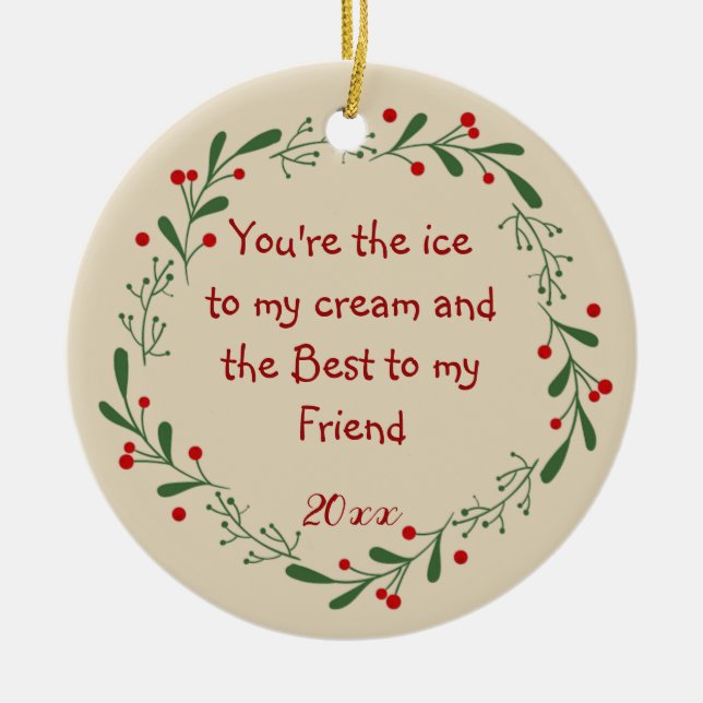 Best Friend Fun Quote Custom Dated Christmas Holly Ceramic Tree Decoration (Front)