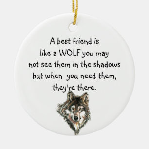 Best Friend Inspirational Quote Wolf, Wolves Ceramic Tree Decoration