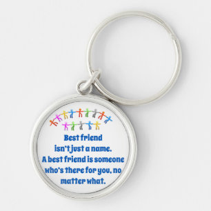 Best Friend Isn't Just A Name - Friendship Quote  Key Ring