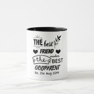 Best Friend Makes BEST GODPARENT -Godmother/Father Mug
