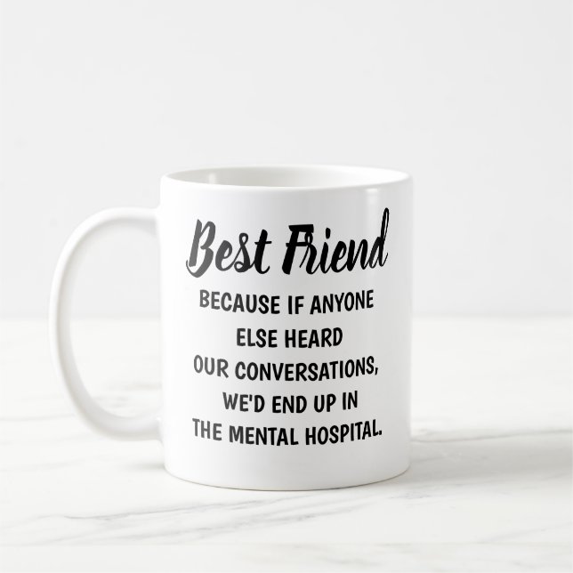 Best Friend Mug, Best Friend Gift, Funny Best  Coffee Mug (Left)