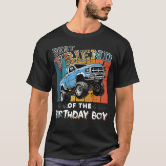 Best Friend of the Birthday Boy Monsterruck friend T-Shirt
