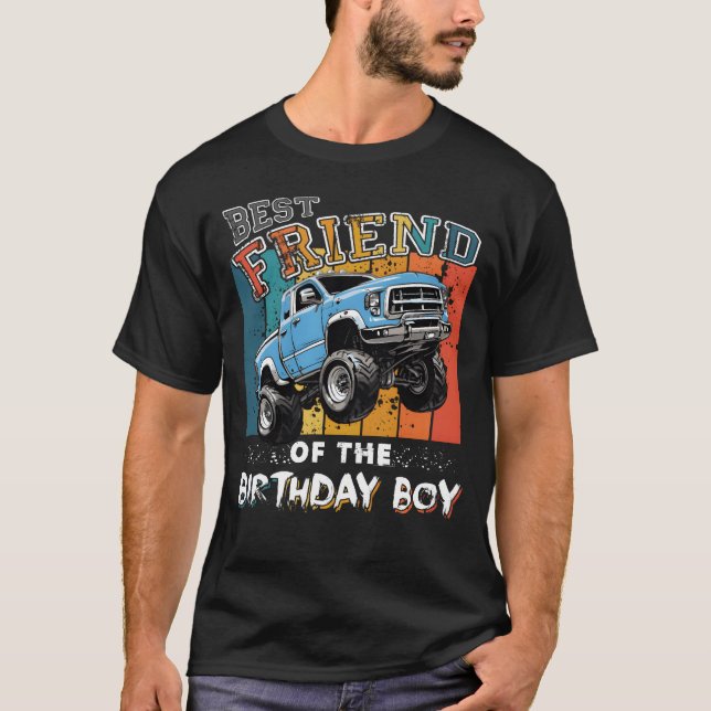 Best Friend of the Birthday Boy Monsterruck friend T-Shirt (Front)
