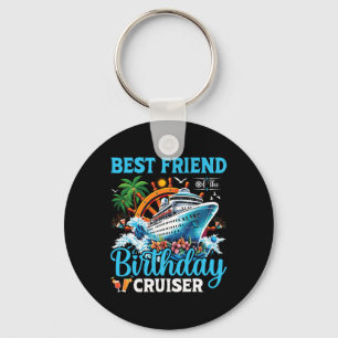 Best Friend Of The Birthday Cruiser Cruise Birthda Key Ring