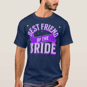 Best Friend of the Bride Groom Wedding Funny  T-Shirt