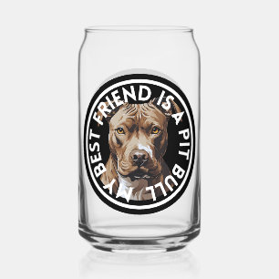 Best Friend Pit Bull Terrier Can Glass