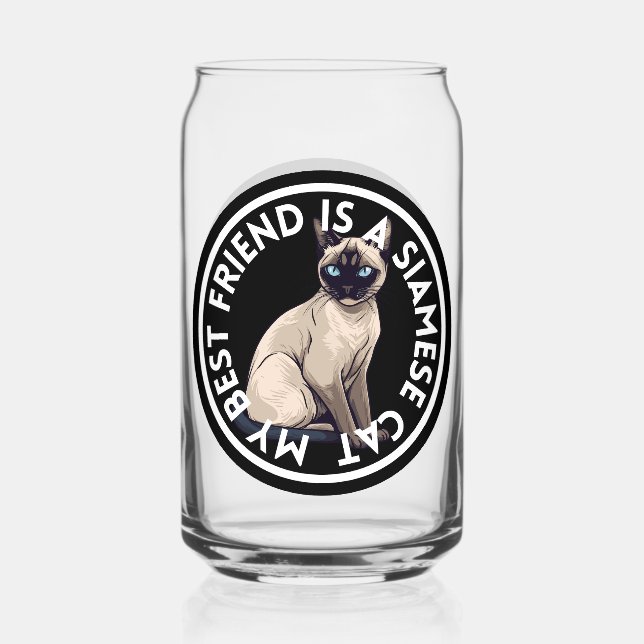 Best Friend Siamese Cat Can Glass (Front)