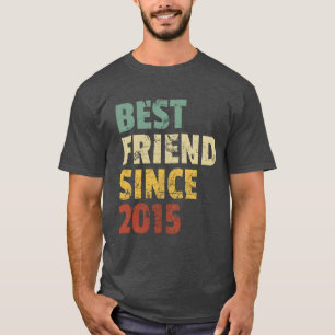 Best Friend Since 2015 Funny Birthday Slogan frien T-Shirt