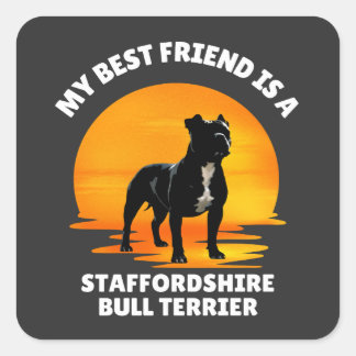 Best Friend Staffordshire Bull Terrier Square Sticker