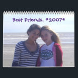 Best Friends. *2007* Calendar<br><div class="desc">for best friends!</div>