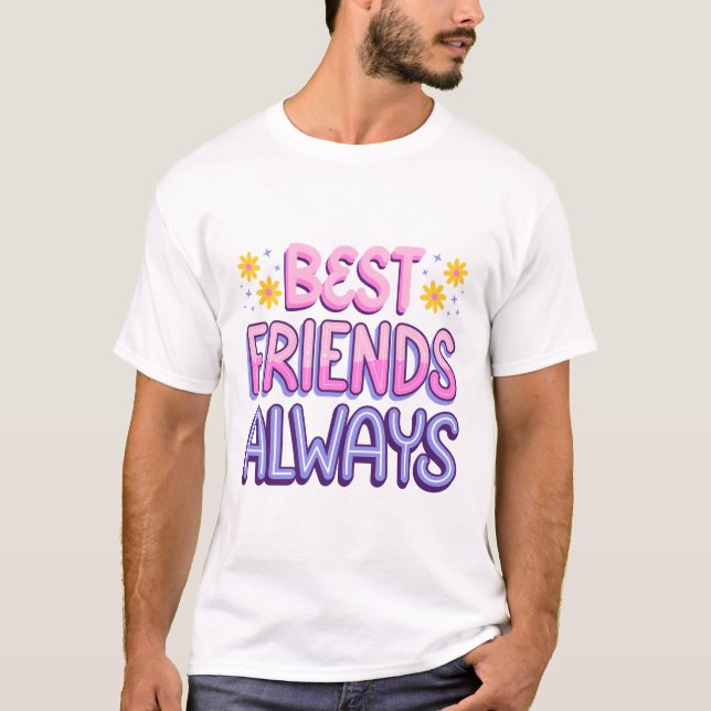 Best Friends Always T-Shirt (Front)