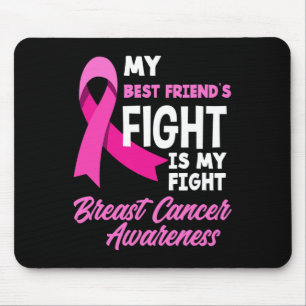 Best Friend's Fight Is My Fight Breast Cancer Awar Mouse Mat
