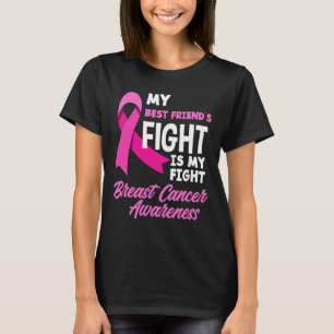 Best Friend's Fight Is My Fight Breast Cancer Awar T-Shirt