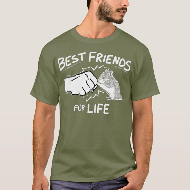 Best Friends For Life Gift Hamster T-Shirt (Front)
