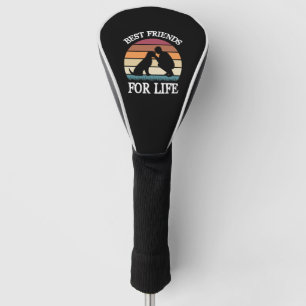 Best Friends For Life    Golf Head Cover