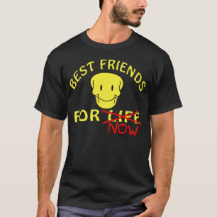Best Friends For Life T-Shirt