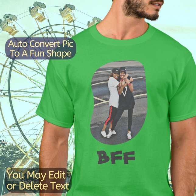 Best Friends Forever BFF Besties upload your photo T-Shirt (Upload your photo and it will be automatically transformed to a fun Curve Shape.)