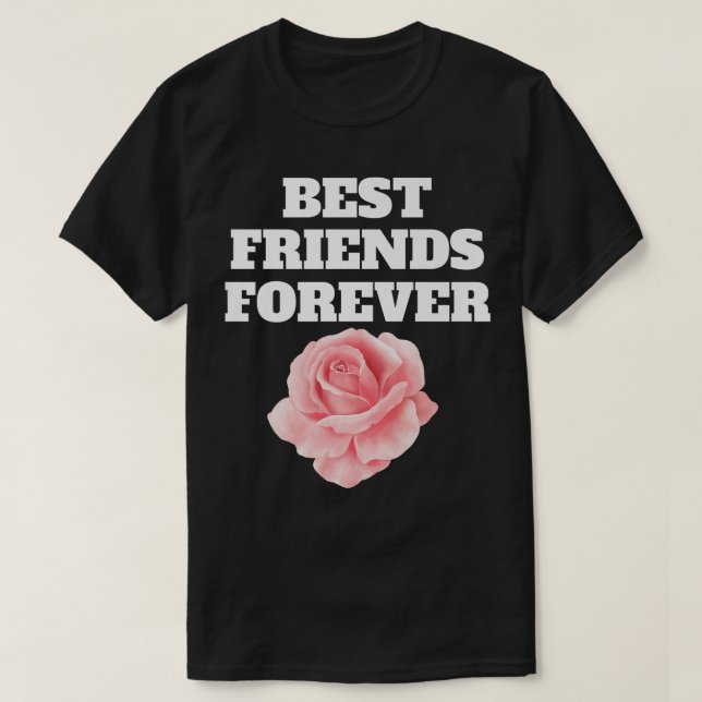 Best Friends Forever Bff Matching Friends Pink Ros T-Shirt (Design Front)