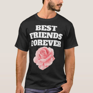 Best Friends Forever Bff Matching Friends Pink Ros T-Shirt