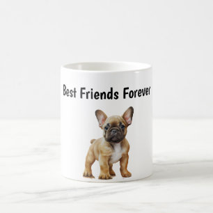 Best Friends Forever Frenchie Dog Coffee Mug
